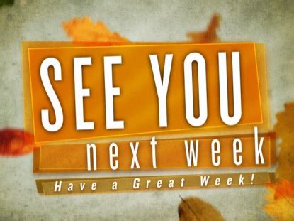 I will see you next week. See you next week - WEREP will be back on January 10 2014