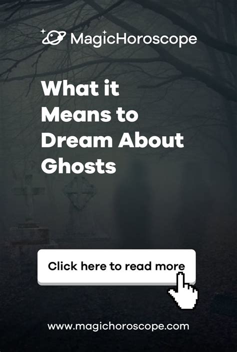Dreaming About Ghosts Do You Want To Know Its Meaning Check Out The