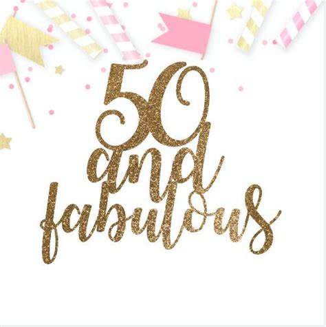 Fifty And Fabulous Cricut Download Cake Topper Silhouette Svg Etsy
