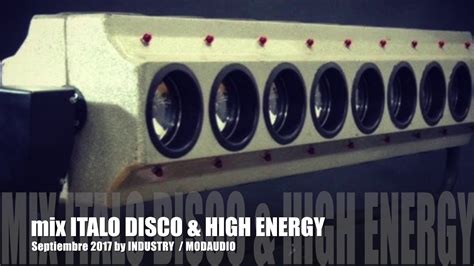 Mix Italo Disco And High Energy Septiembre 2017 Youtube