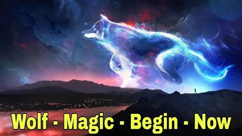 Wolf Magic Begin Now Switch Words 108 Times Magic Attract Youtube