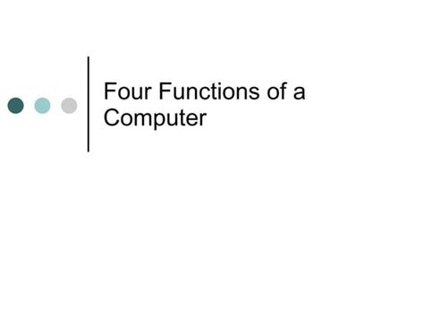 Four Functions Of A Computer Ppt