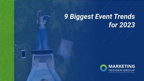 9 Biggest Event Trends Of This Year Marketing Insider Group
