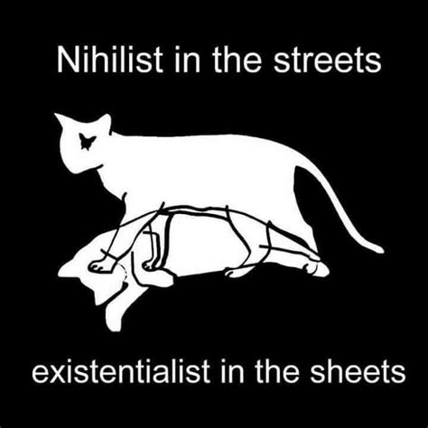 nihilist in the streets existentialist in the sheets nihilist pretty words nihilism