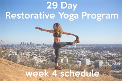29 day restorative yoga program week 4 schedule — yogabycandace
