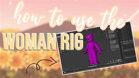 How To Use The Woman Rig In Blender How To Fix Transparent