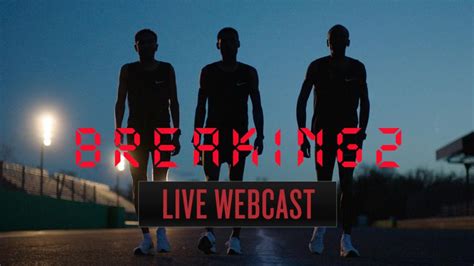Breaking2 Videos Webcast Replay Breaking2 2017
