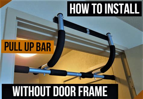 How To Install Pull Up Bar Without Door Frame Procedural Guide