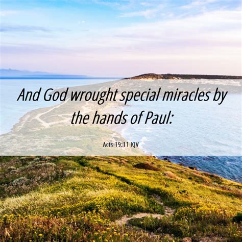 Acts 1911 Kjv And God Wrought Special Miracles By The Hands Of