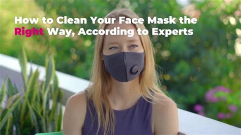 How To Clean Your Face Mask The Right Way According To Experts Face