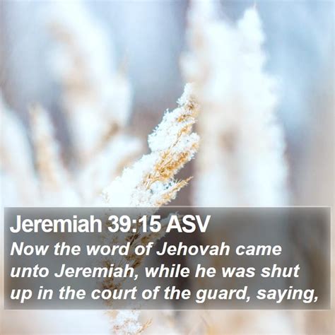 Jeremiah 3915 Asv Now The Word Of Jehovah Came Unto Jeremiah While