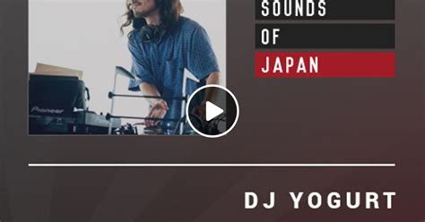 Dj Yogurt East To West 25 Underground Sounds Of Japan By Pioneer