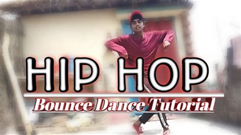 Hip Hop Bounce Dance Tutorial By Aman Bhatia Dance Tutorial