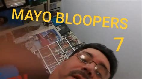 Mr Mayo Bloopers 7 Youtube