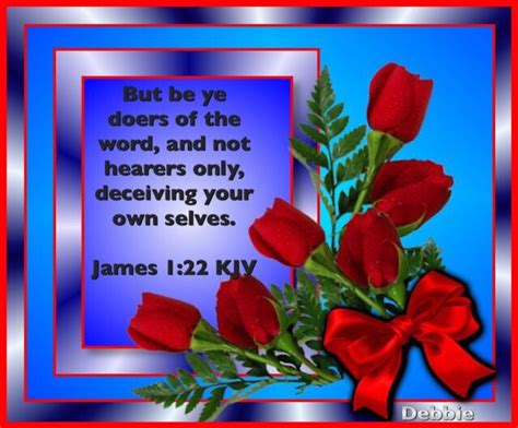 But Be Ye Doers Of The Word And Not Hearers Only Deceiving Your Own