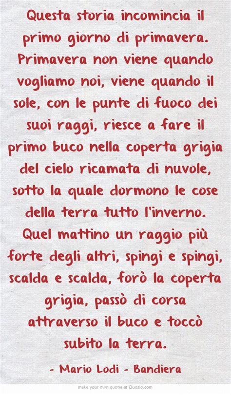 Pablo neruda le dedicó algunos de los versos más bonitos que se hayan escrito nunca. Questa storia incomincia il primo giorno di primavera. Primavera non viene quando vogliamo noi ...