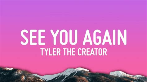 Tyler The Creator See You Again Lyrics Ft Kali Uchis Youtube Music