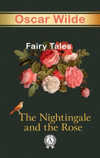The Nightingale And The Rose Fairy Tales By Oscar Wilde Ebook