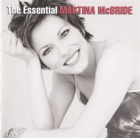 Martina Mcbride The Essential Martina Mcbride Album Reviews Songs