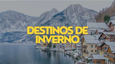 3 Destinos De Inverno Mais Visitados Por Brasileiros