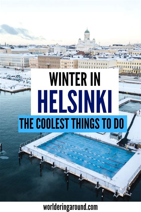 What To Do In Helsinki In Winter Traditional And Unique Finland