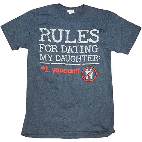 fathers day rules for dating my daughter 1 you cant graphic t shirt [unisex 08370] 17 90