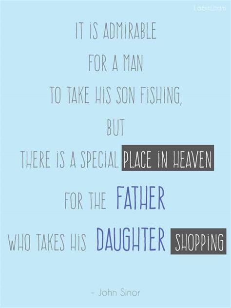 16 of the best quotes about fatherhood june 16, 2021 no matter what form it takes — father, grandfather, caretaker, or even pet parent — being a dad is one of the most meaningful roles one can assume. 60 Father-Daughter Quotes: Meaningful Sayings