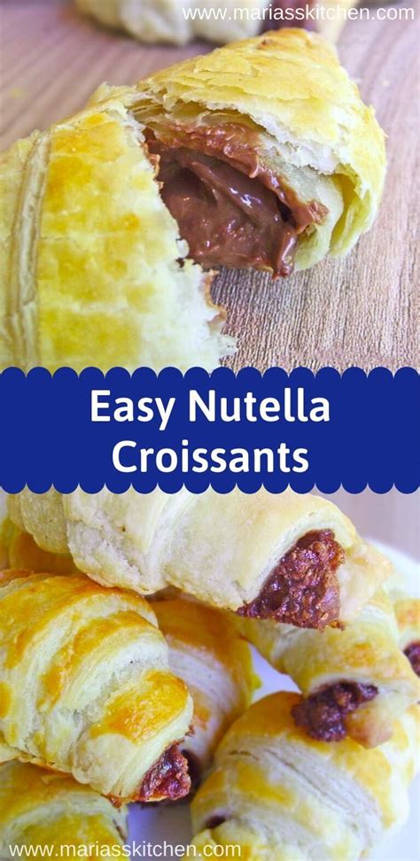 Easy Nutella Croissants Marias Kitchen