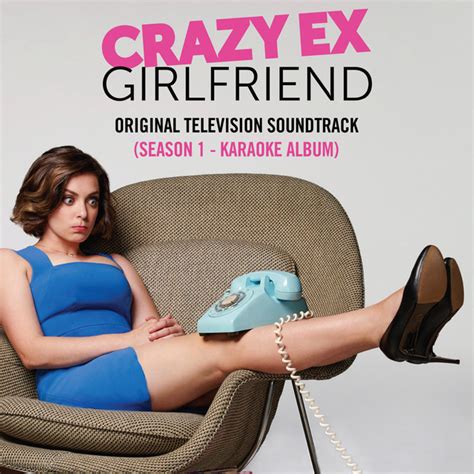 Crazy Ex Girlfriend Season 1 Original Television Soundtrack Karaoke
