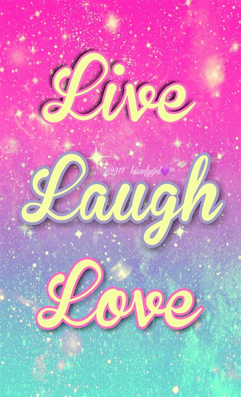 Live Laugh Love Galaxy Iphoneandroid Wallpaper I Created For The App