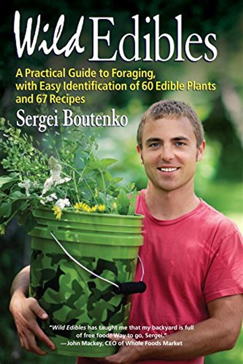 Wild Edibles A Practical Guide To Foraging With Easy Identification
