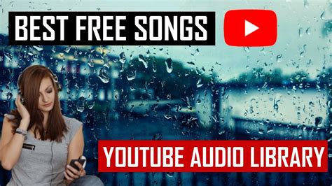 Best Free Songs For Youtube Youtube Audio Library Handpicked 2020