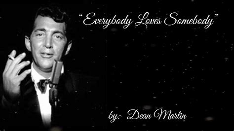 More tracks from the album. Everybody Loves Somebody (Sometime) w/lyrics ~ Dean Martin - YouTube