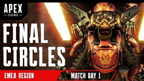 Final Circles Match Day 1 Emea Algs Year 3 Ft Alliance E6 Ascend And More Apex Legends Youtube