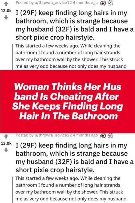 Woman Thinks Her Husband Is Cheating After She Keeps Finding Long Hair In The Bathroom Artofit