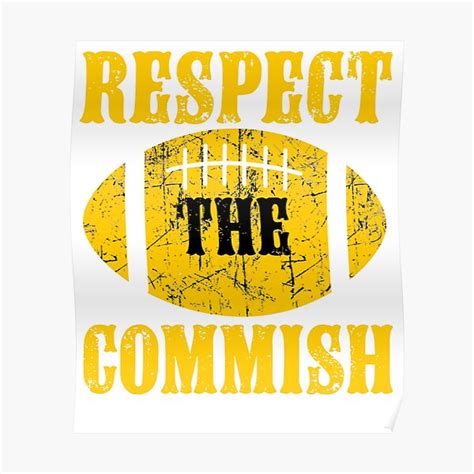 Respect The Commish Fantasy Football Poster By Alam Redbubble
