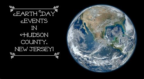 Earth Day Events And Activities In Hudson County New Jersey Things