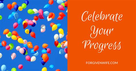 Celebrate Your Progress The Forgiven Wife
