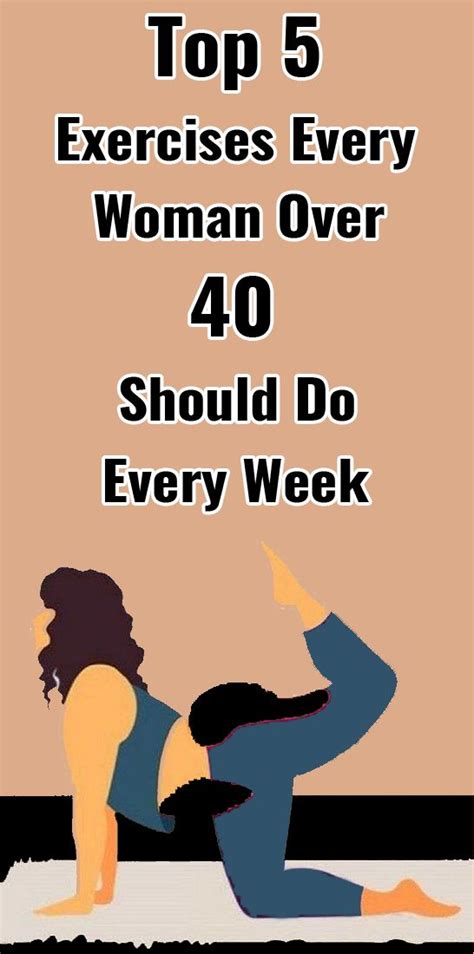 top 5 exercises every woman over 40 should do every week health and fitness