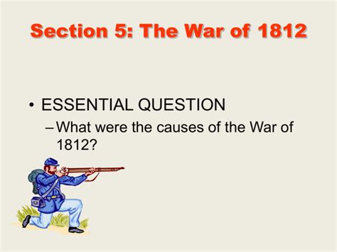 Section 5 The War Of 1812