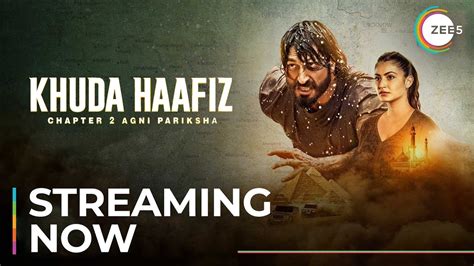 khuda haafiz chapter 2 agni pariksha official trailer vidyut jammwal streaming now on