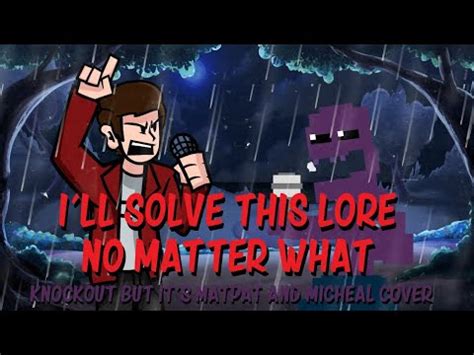 I Ll Solve This Lore No Matter What FNF Knockout But It S A Matpat