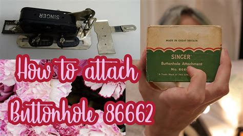 HOW TO ATTACH Buttonhole 86662 Vintage Singer Sewing Machine