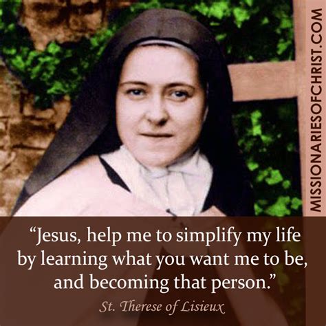 St Therese Of Lisieux Quote On How To Simplify Ones Life