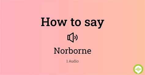 How To Pronounce Norborne