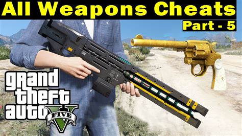 How To Get All Weapons In Gta 5 Gta 5 All Weapons Cheat Gta 5 Cheat