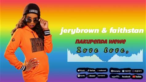 Jerybrown Nakupenda Wewe Feat Faithstan Official Audio Lyrics