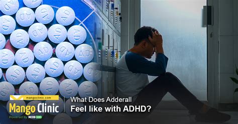 What Does Adderall Feel Like With Adhd · Mango Clinic