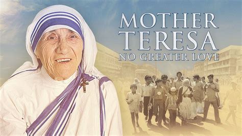 Mother Teresa No Greater Love