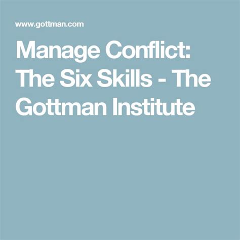 Six Tips For The Six Skills Of Managing Conflict Gottman Gottman